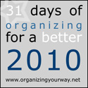 31 Days of Organizing for a Better 2010